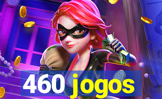 460 jogos